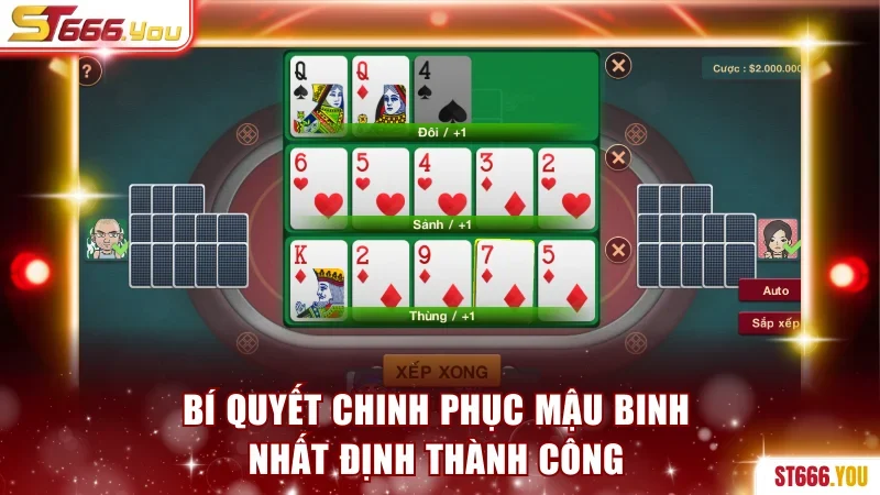 Game Bài Mậu Binh - Siêu Phẩm Chiến Thuật Hấp Dẫn Tại ST666 4 Bí quyết chinh phục mậu binh nhất định thành công