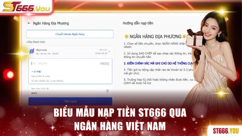 Nạp Tiền ST666 Siêu Tốc Qua 5 Phương Thức Chính Thống 1 Biểu mẫu nạp tiền ST666 qua ngân hàng Việt Nam