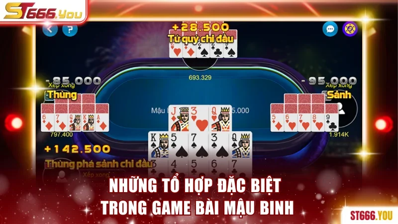 Game Bài Mậu Binh - Siêu Phẩm Chiến Thuật Hấp Dẫn Tại ST666 3 Những tổ hợp đặc biệt trong game bài mậu binh